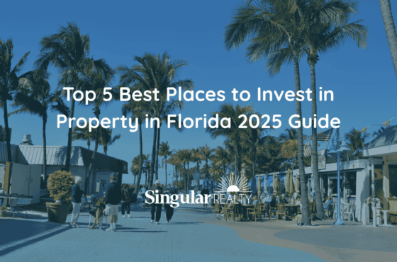 Top 5 Best Places to Invest in Property in Florida (2025 Guide)