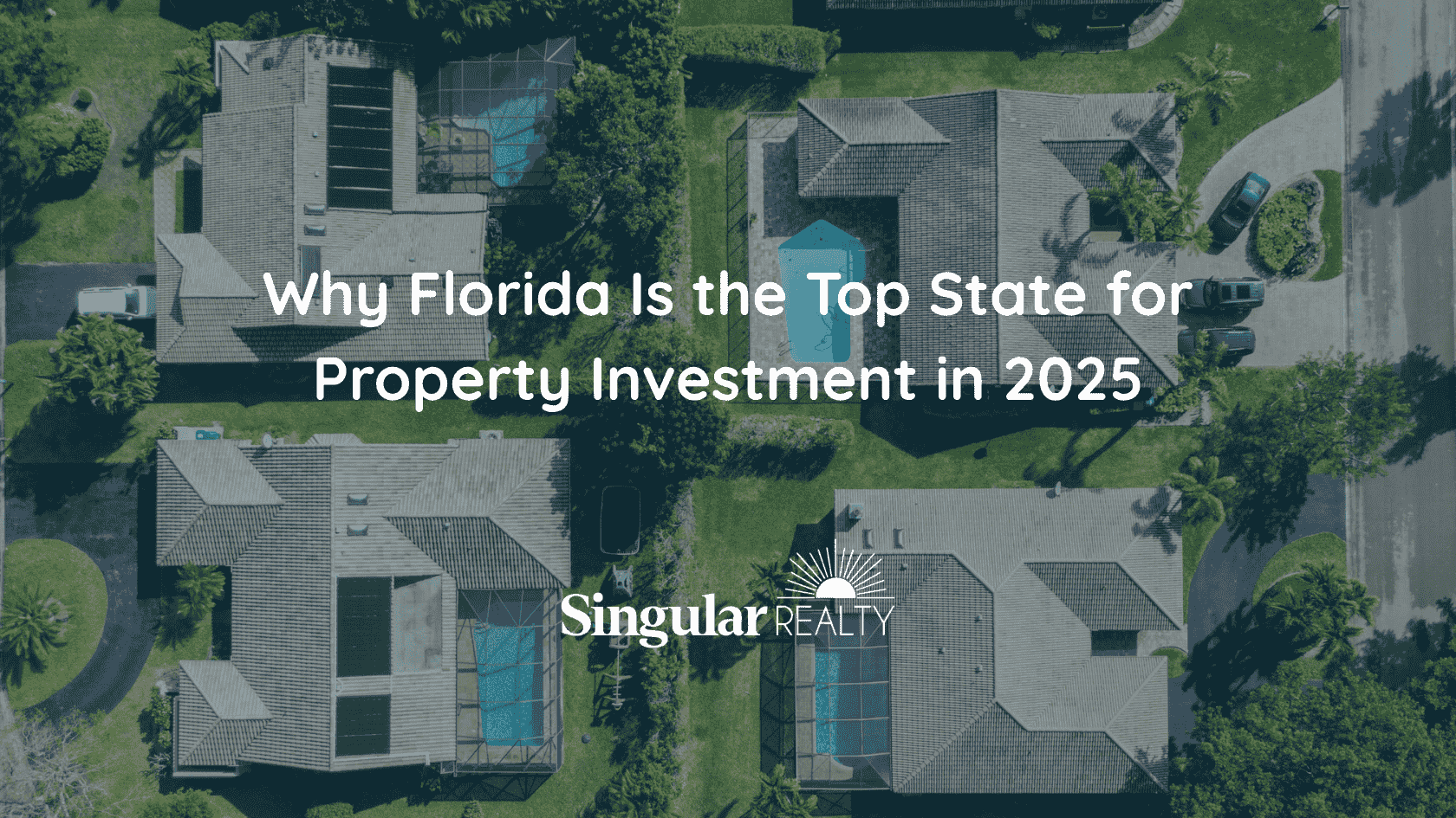 Why Florida Is the Top State for Property Investment in 2025