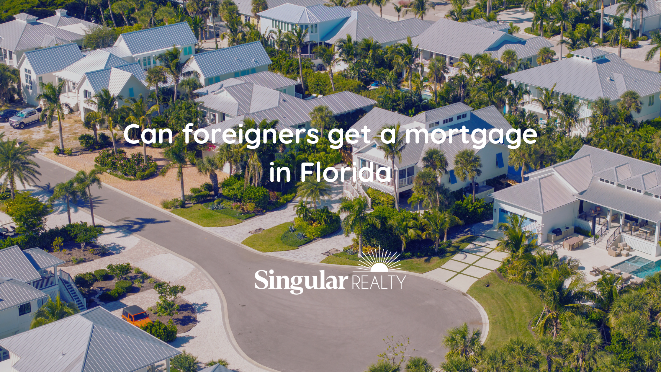 Can foreigners get a mortgage in Florida