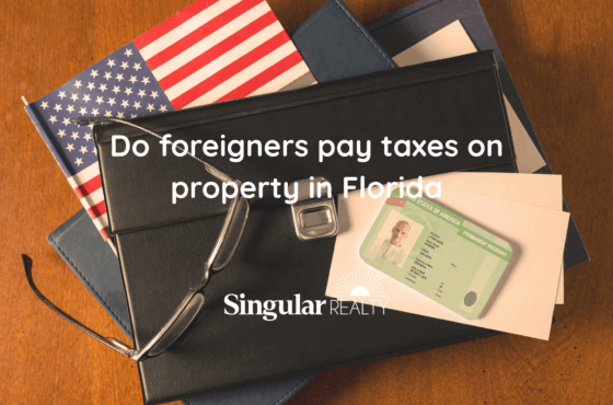 Do Foreigners Pay Taxes on Property in Florida? Understand 2025 Rules