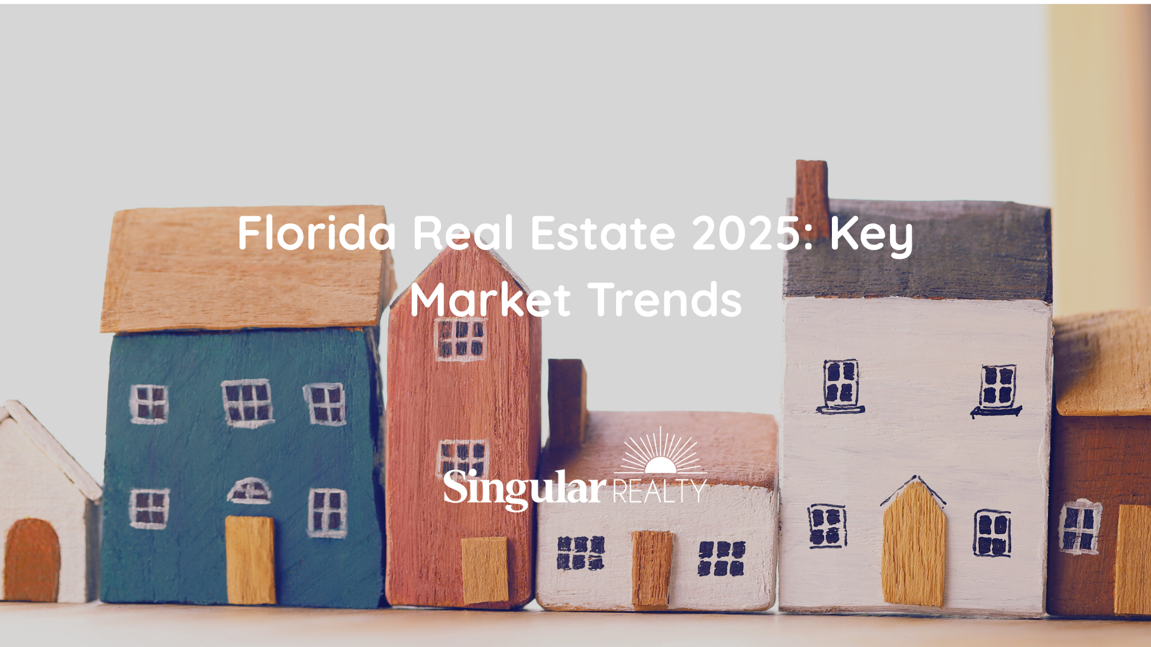 Florida Real Estate 2025: Key Market Trends