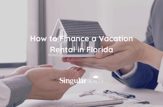 How to Finance Your First Vacation Rental in Florida