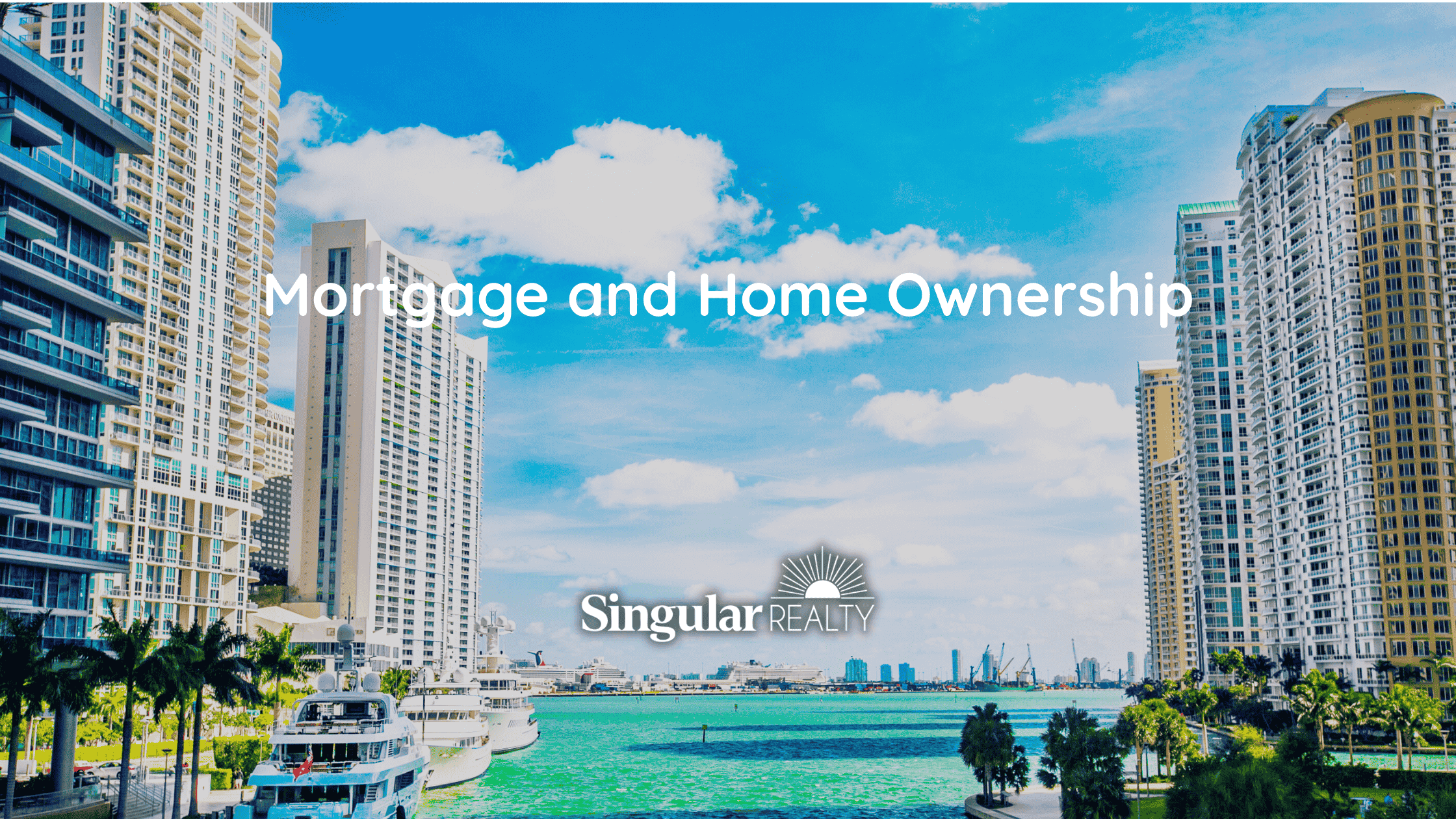 Mortgage and Home Ownership