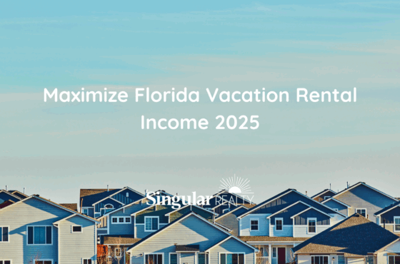 How to Maximize Your Florida Vacation Rental Income in 2025