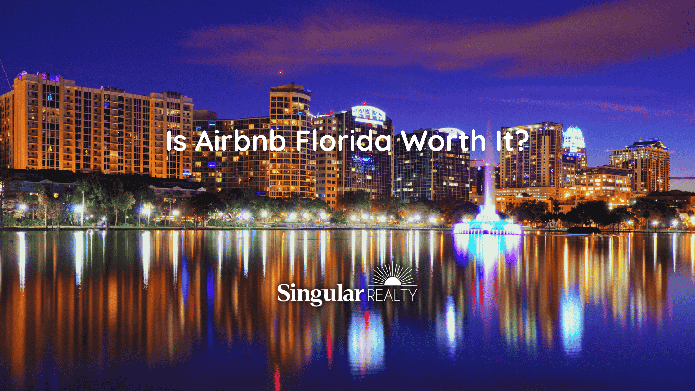 Is Airbnb Florida Worth It?
