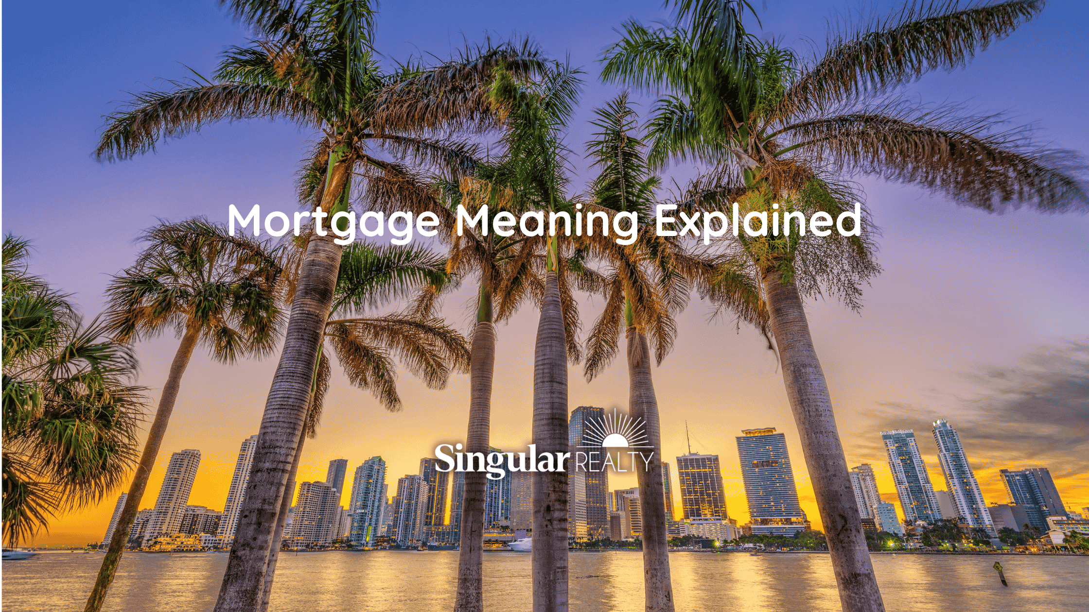 Mortgage Meaning Explained